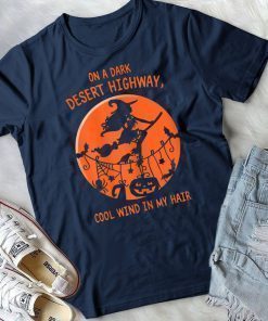 Witch Halloween - On A Dark Desert Highway Witch Cool Wind T-Shirt