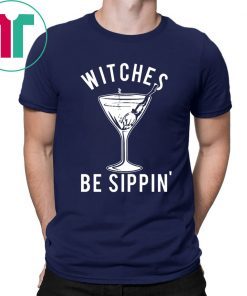 Witches Be Sippin’ Halloween Women’s Shirt