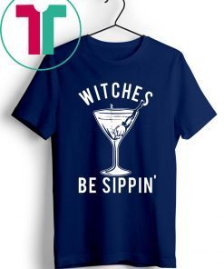 Witches Be Sippin’ Halloween Women’s Shirt