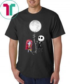 You Are My Moonlight Jack Skellington Nightmare Shirt