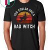 You Coulda Had a Bad Witch, Retro Style Vintage Halloween T-Shirt