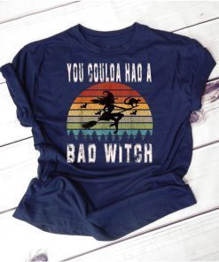 You Coulda Had a Bad Witch funny Halloween T-Shirt