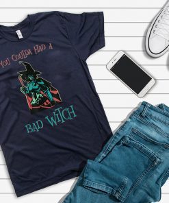 You Coulda had a Bad Witch Halloween Funny T-Shirt