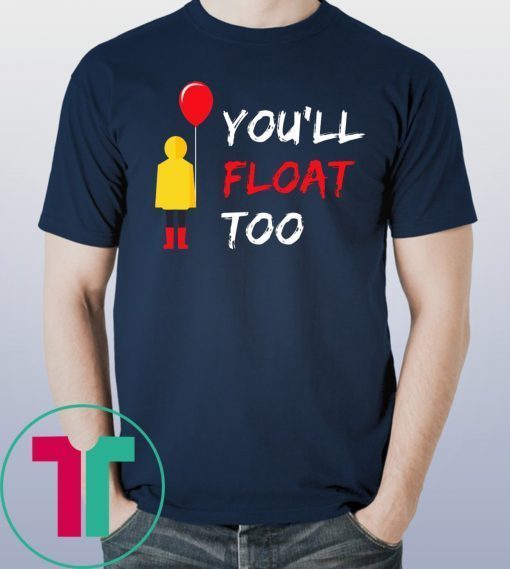 You'll Float Too Red Balloon Halloween Costume T-Shirt