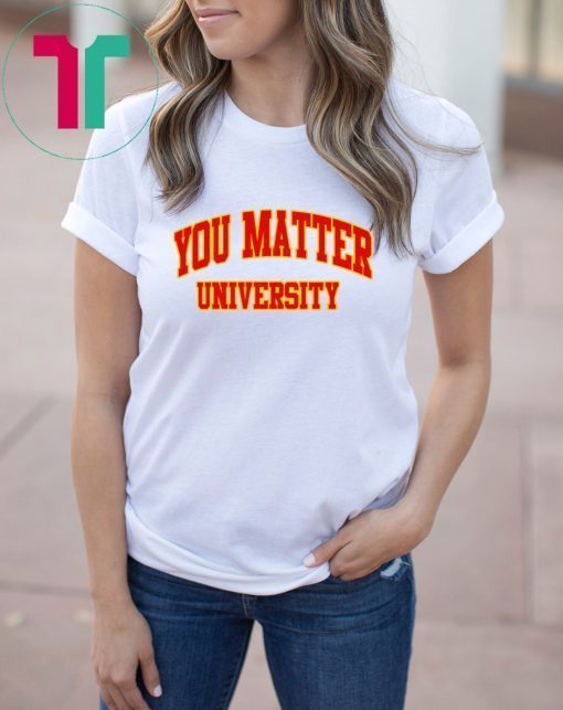 Your Matter University Shirt