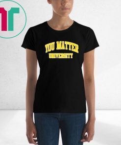 Your Matter University TShirt