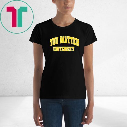 Your Matter University TShirt