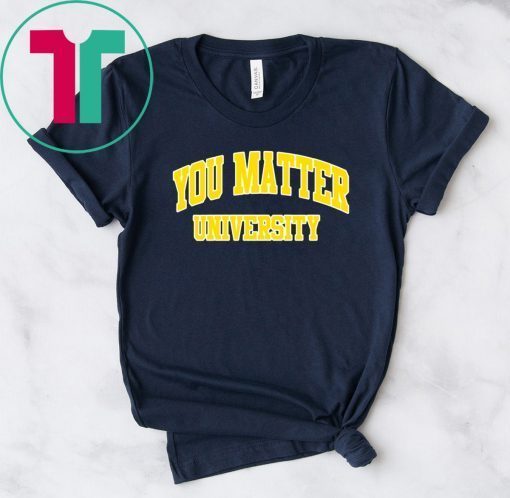 Your Matter University TShirt