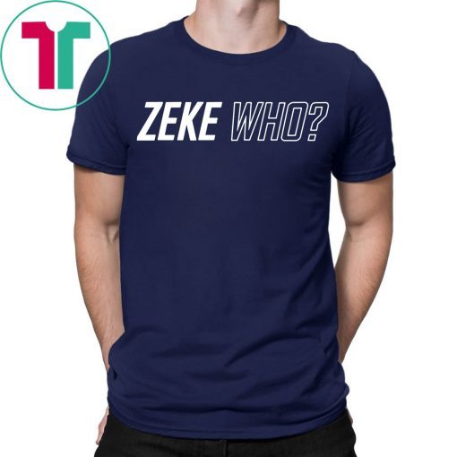 Zeke Who Dallas Cowboys Shirt