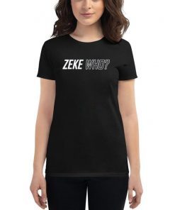 Zeke Who Dallas Cowboys Official Tee Shirt