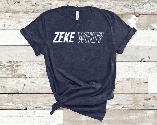 Zeke Who Ezekiel Elliott Offical T-Shirt Shirt Font and Back