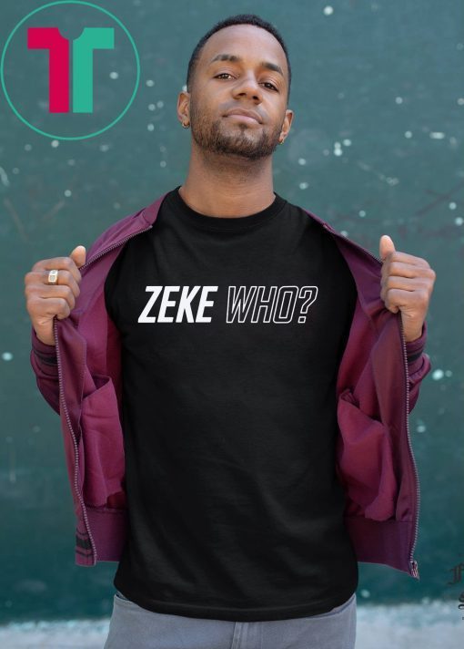 Zeke Who Jerry Jones Ezekiel Elliott Official 2019 T-Shirt
