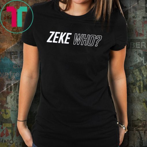 Zeke Who Jerry Jones Ezekiel Elliott T Shirts Shirt Font and Back