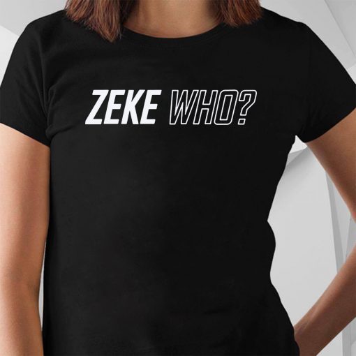 Zeke Who Jerry Jones Ezekiel Elliott Unisex T-Shirt