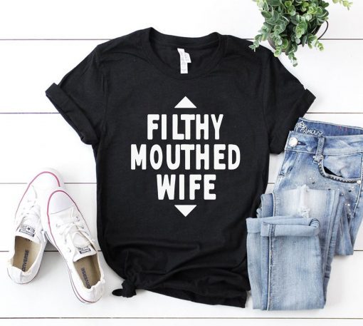 Filthy Mouthed Wife Unisex T-Shirt