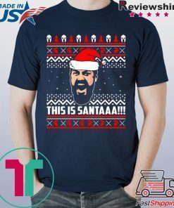 300 this is santa Christmas Shirt