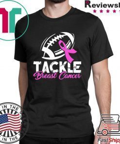 + 39 6% Tackle Breast Cancer Shirt