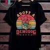Adopt A Demodog Funny Dog Lovers Shirt