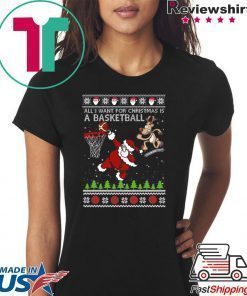 All I Want For Christmas Is A Basketball Santa Vs Reindeer Ugly Christmas T-Shirt