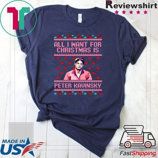 All I Want For Christmas Is Peter Kavinsky Christmas T-Shirt