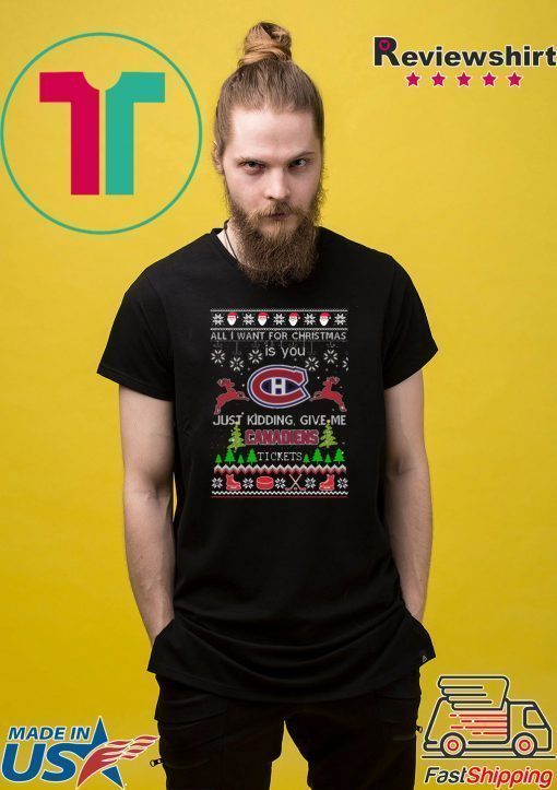 All I Want For Christmas Is You Montreal Canadiens Ice Hockey Ugly Christmas T-Shirt