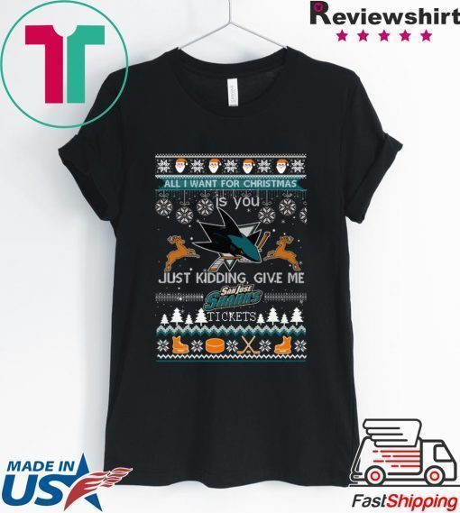 All I Want For Christmas Is You San Jose Sharks Ice Hockey Ugly Christmas T-Shirt