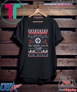 All I Want For Christmas Is You Winnipeg Jets Ice Hockey Ugly Christmas T-Shirt