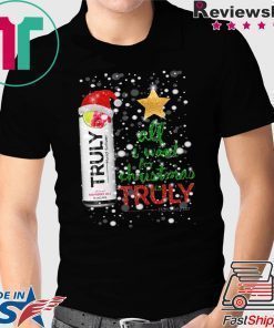 All I Want For Christmas is Truly Raspberry T-Shirt