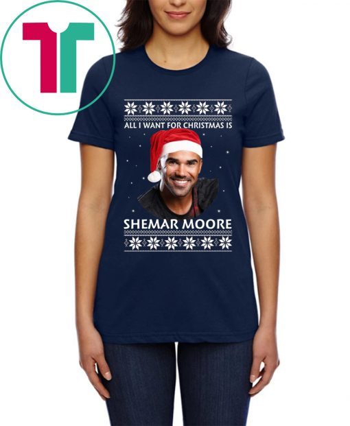 All I want for Christmas is Shemar Moore T-Shirt