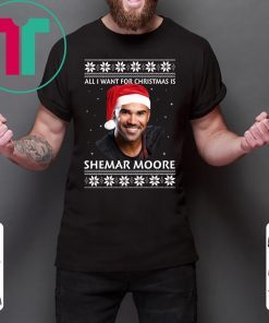 All I want for Christmas is Shemar Moore T-Shirt