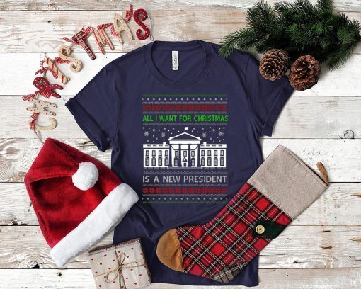 All I want for Christmas is a new President T-Shirt