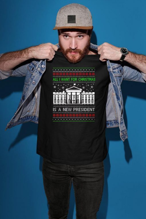 All I want for Christmas is a new President T-Shirt