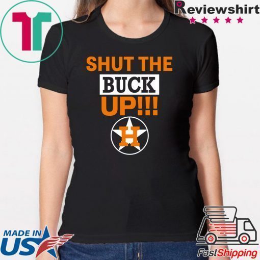 Astros Shut The Buck Up Offcial T-Shirt