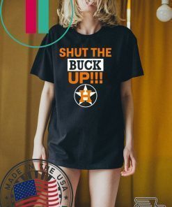 how can buy Astros Shut The Buck Up Shirt