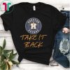 Astros Take It Back Shirt
