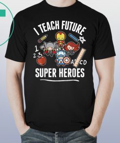 Avengers I Teach Super Heroes Graphic Shirt