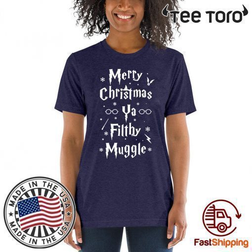 Merry Christmas Ya Filthy Muggle Tee Shirt