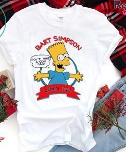 Bart Simpson Don’t have a cow man shirt