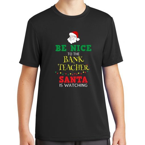 Be Nice To Band Teacher Christmas T-Shirt