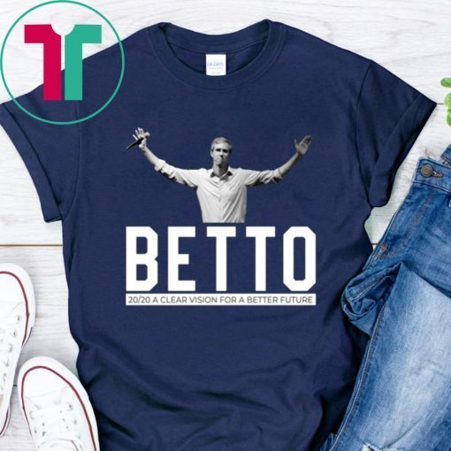 Beto 2020 A Clear Vision For A Better Future Shirt