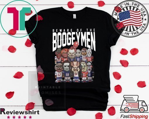 Beware Of The Boogeymen Patriots Shirt