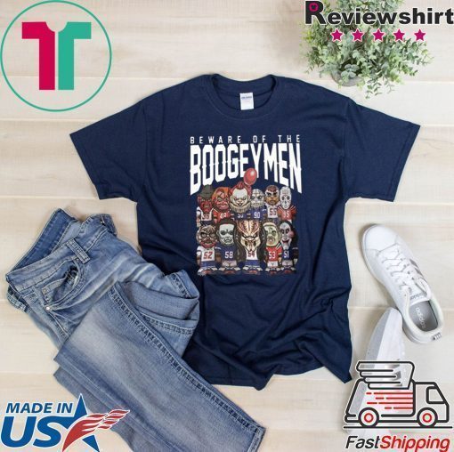 Beware Of The Boogeymen Patriots T-Shirt For Mens Womens