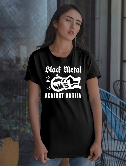 Black Metal Against Antifa Shirt Limited Edition