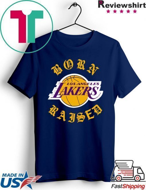 Born X-raised Los Angeles Lakers Shirt