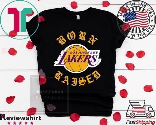 Born X-raised Los Angeles Lakers Shirt