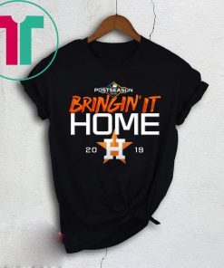 Bringing it Home Astros shirt Limited Edition