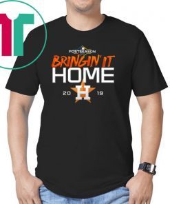 Bringing it Home Astros shirt Limited Edition