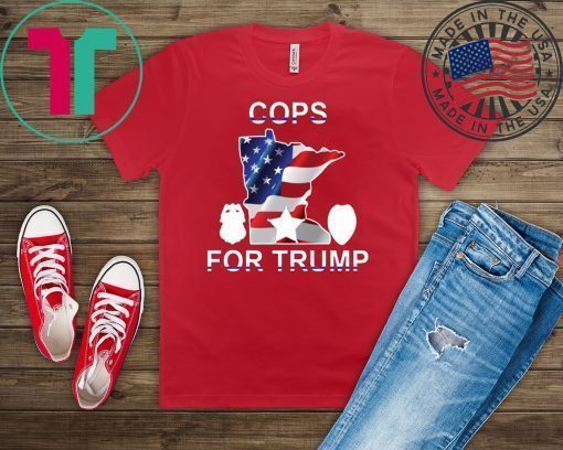 Buy Cops for Donald Trump Minnesota T-Shirt