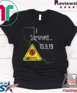 California Blackout Power Outage Survival Nor Cal PG& E T-Shirt