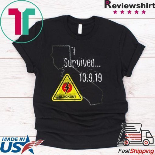 California Blackout Power Outage Survival Nor Cal PG& E T-Shirt